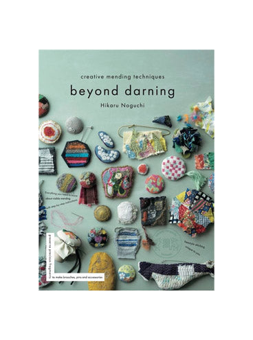 Beyond Darning: Creative Mending Techniques