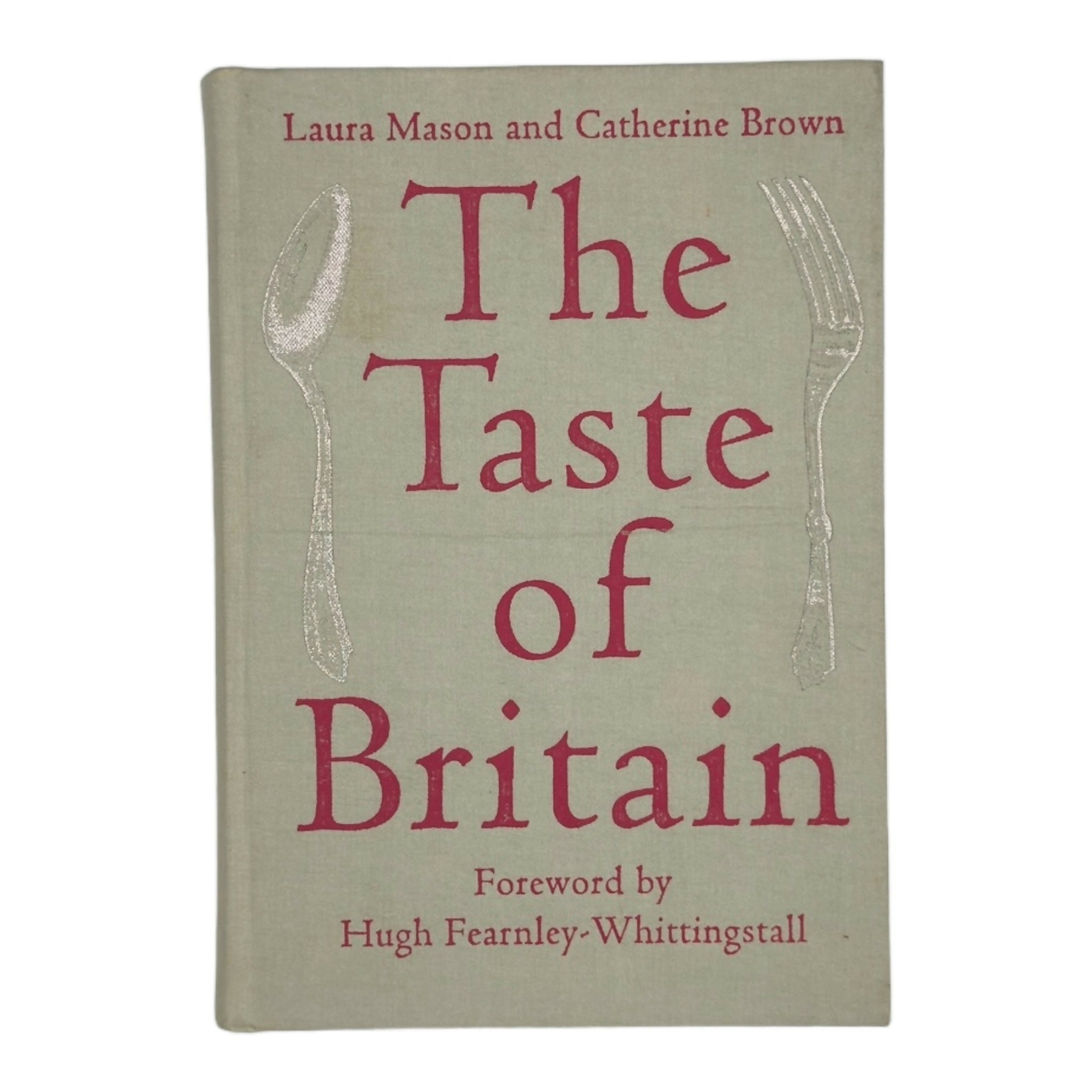 The Taste of Britain by Laura Mason and Catherine Brown