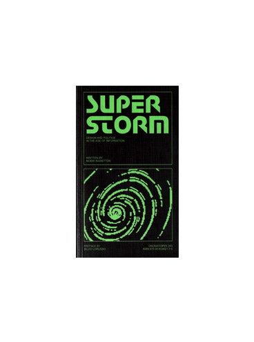 Superstorm: Design and Politics in the Age of Information