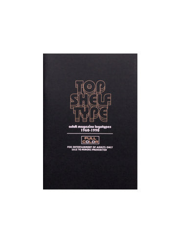 Top Shelf Type: Adult Magazine Logotypes 1960-1990